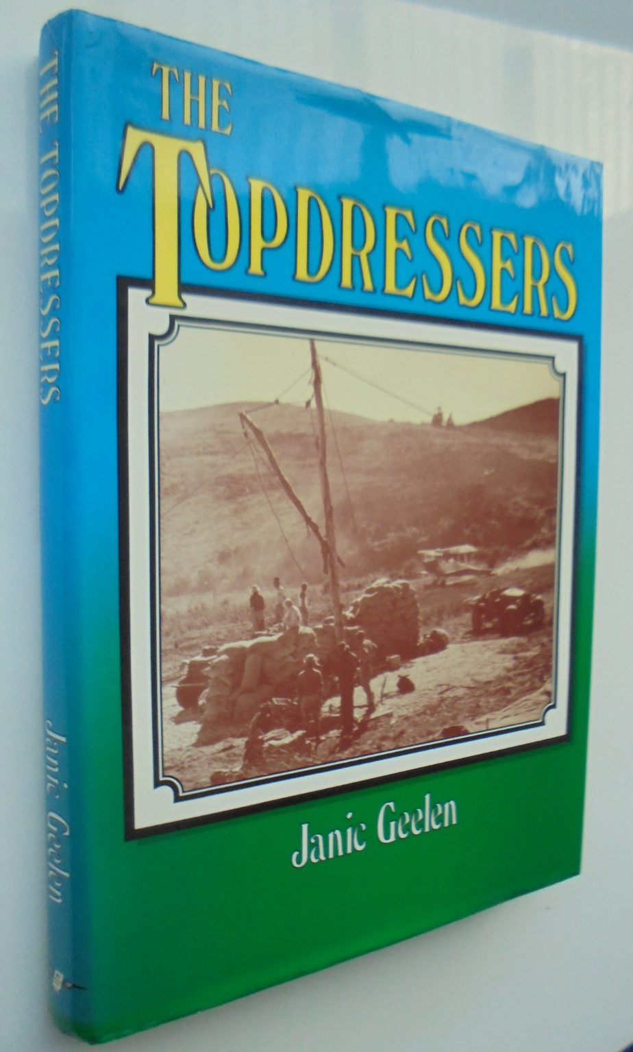 The Topdressers By Janic Geelen. LIMITED EDITION.  of 700 copies. VERY SCARCE. SIGNED BY AUTHOR.
