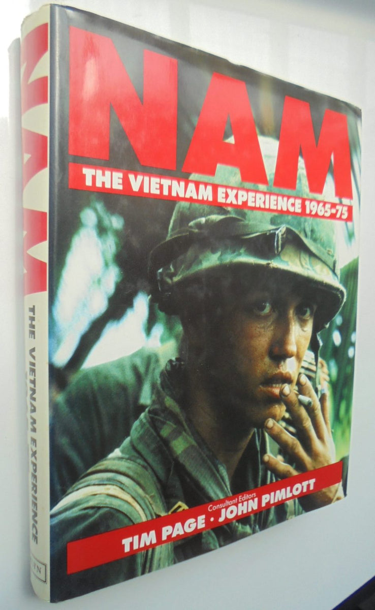 Nam: The Vietnam Experience, 1965-75 by Tim Page, John Pimlott