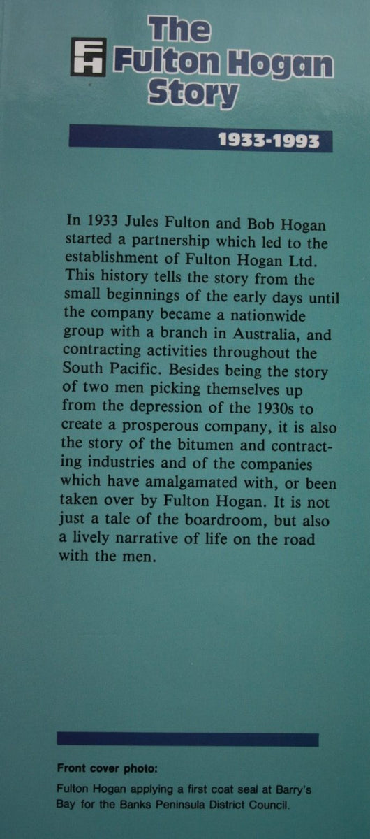 The Fulton Hogan Story 1933-1993 by SIGNED BY Director