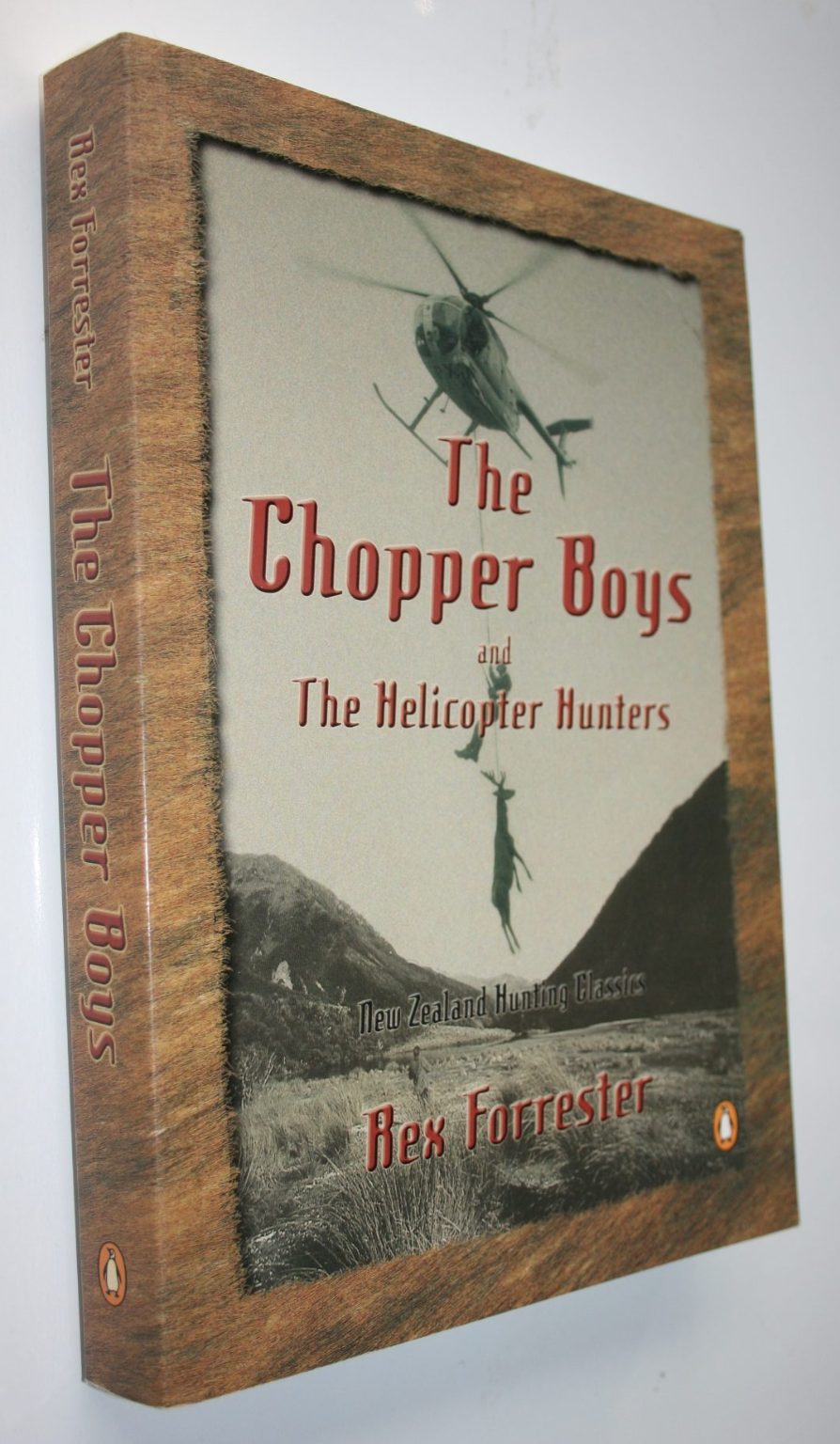 The Chopper Boys and The Helicopter Hunters. New Zealand Hunting Classics.