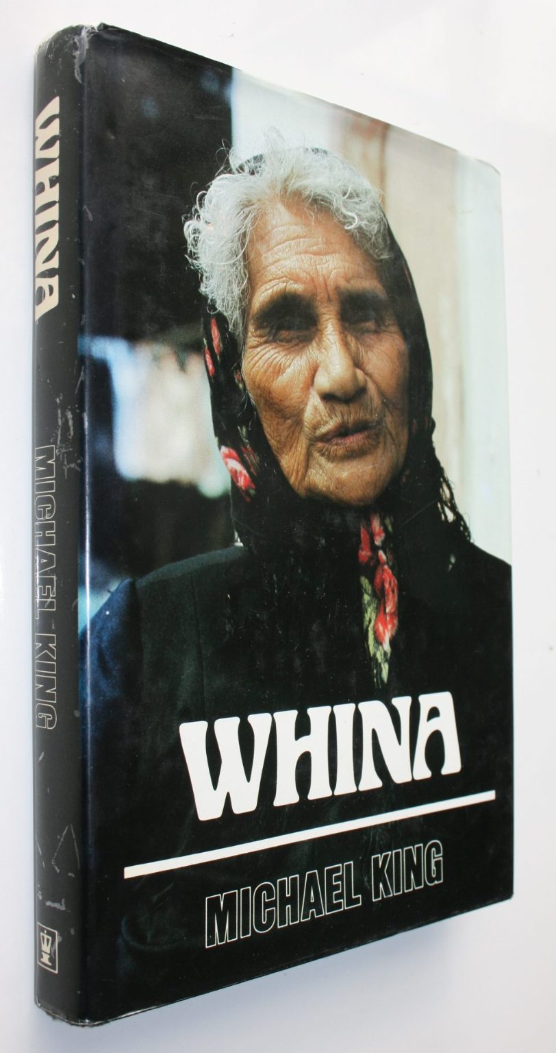 Whina A Biography of Whina Cooper By Michael King.