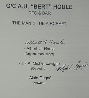 G/C   A. U. " Bert " Houle DFC and BAR - the Man and the Aircraft.  Canadian Ace Profile. SIGNED BY HOULE & LAVIGNE on title page.