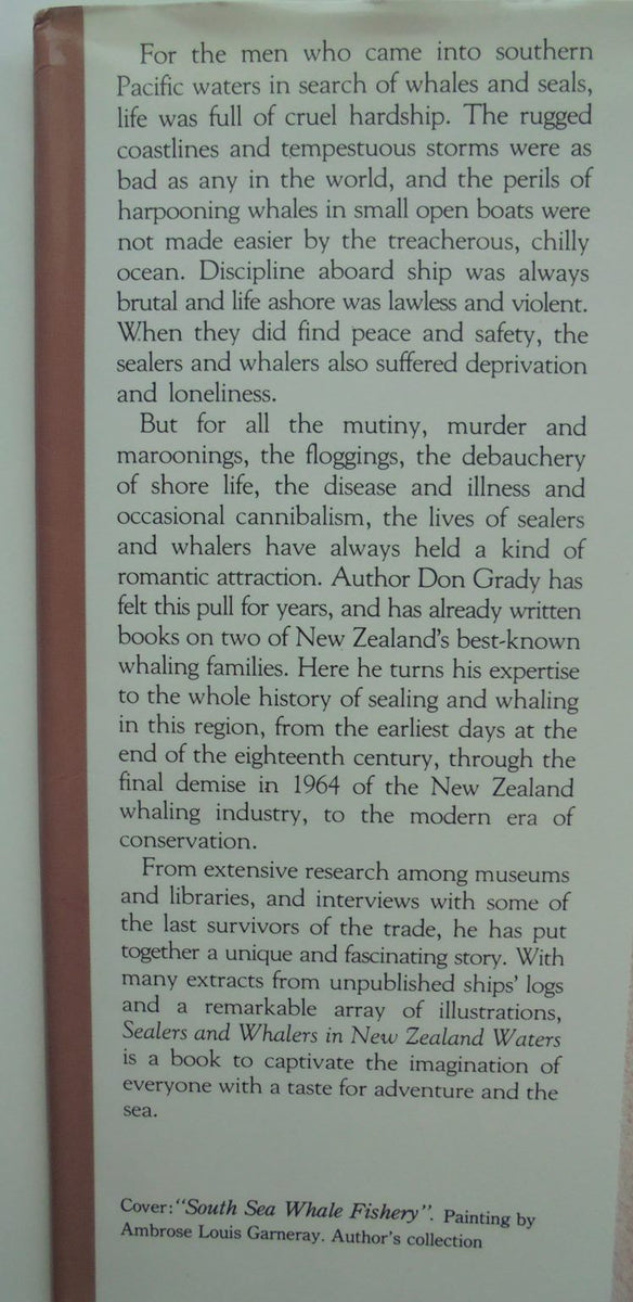 Sealers & Whalers in New Zealand Waters by Don Grady. Phoenix Books NZ