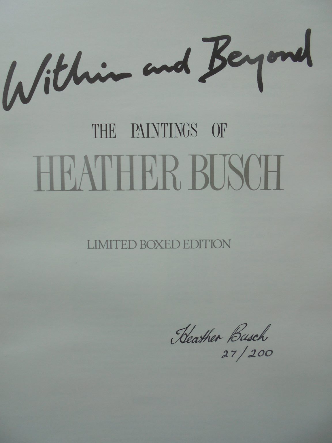 Heather Busch Paintings. Within and Beyond. SIGNED Limited Editon.