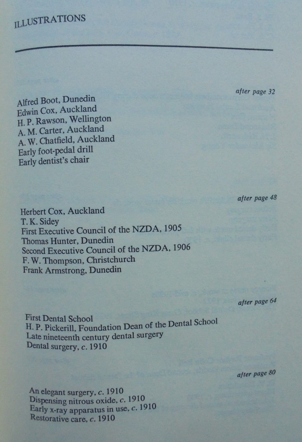 A History of Dentistry in New Zealand by T.W.H. Brooking.