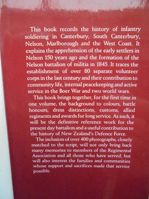 Marching Onward: A History of the 2nd Battalion (Canterbury, Nelson, Marlborough, West Coast) Royal New Zealand Infantry Regiment 1845-1992. by E.G. Latter.