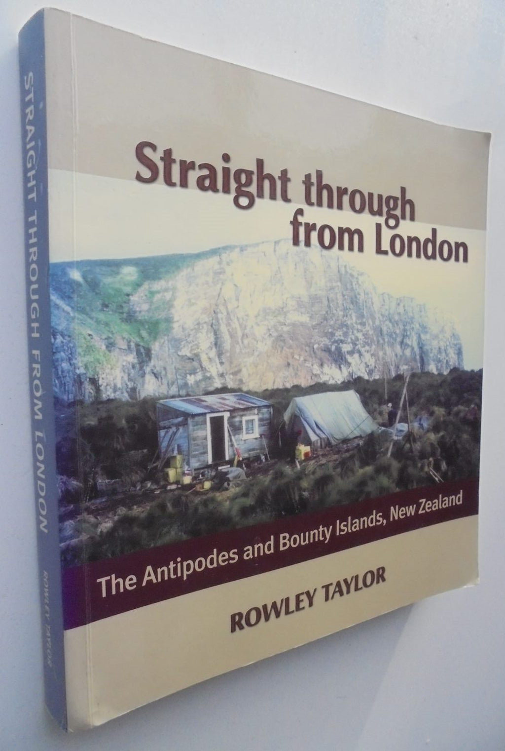 Straight Through from London. The Antipodes and Bounty Islands. SIGNED