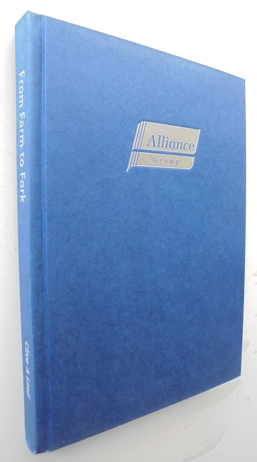 From Farm To Fork - The First Fifty Years Of Alliance Group Limited