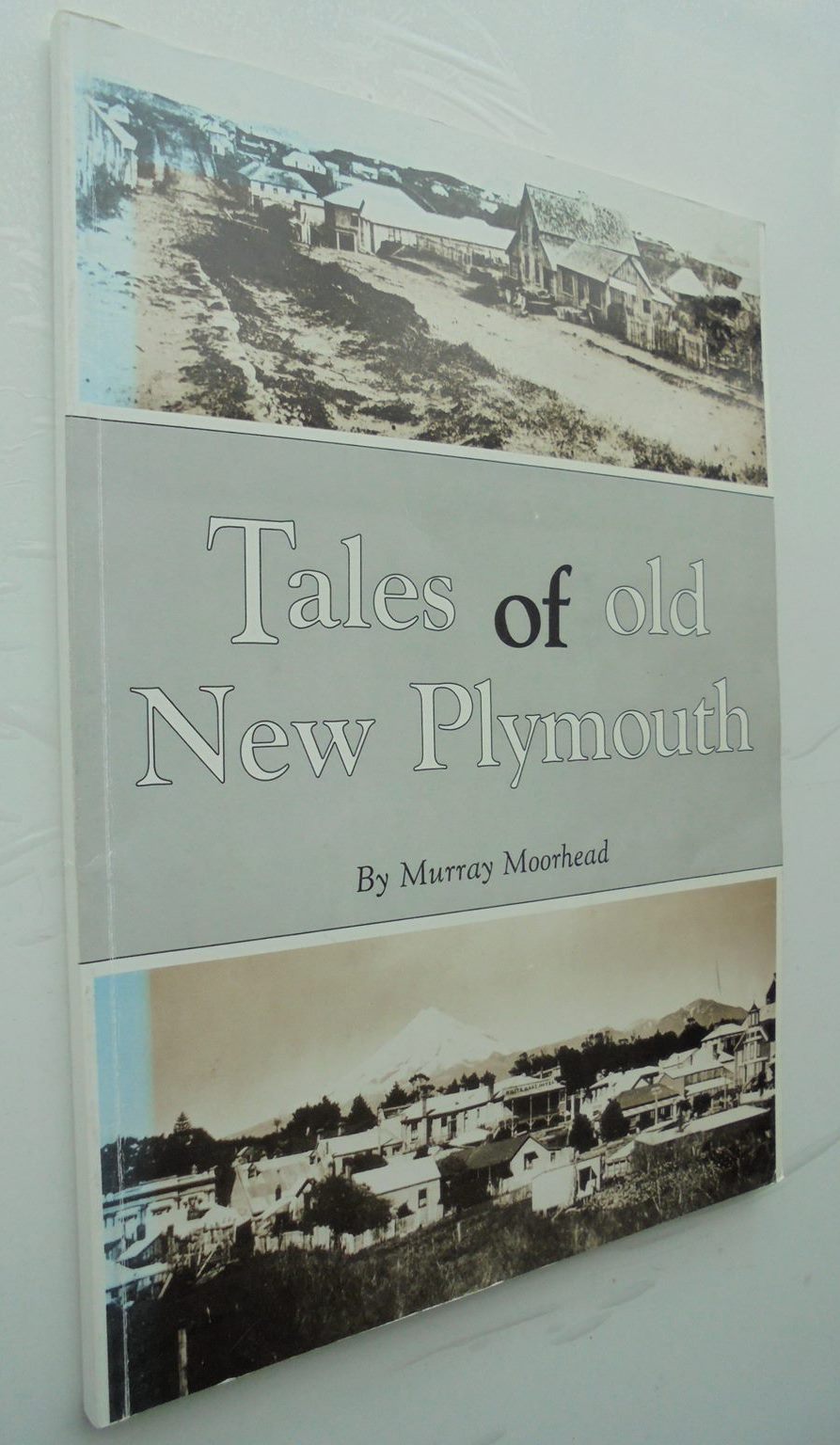 Tales of old New Plymouth. By Moorhead, Murray