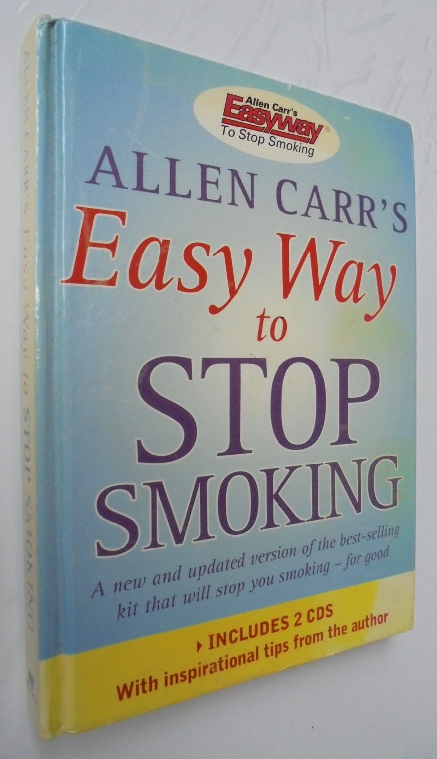 Allen Carr's Easy Way to Stop Smoking.Hardback with 2 CD's by Allen Carr.