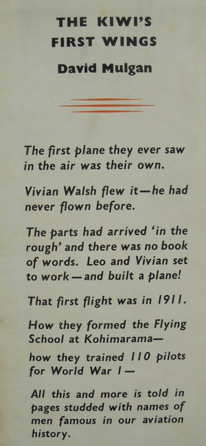 The Kiwi's First Wings. The Story of the Walsh Brothers and the New Zealand Flying School 1910-1924. By David MULGAN.