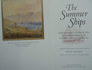 The Summer Ships. Being an Account of the First Six Ships Sent out From England by the Canterbury Association in 1850-1851 by Colin Amodeo.