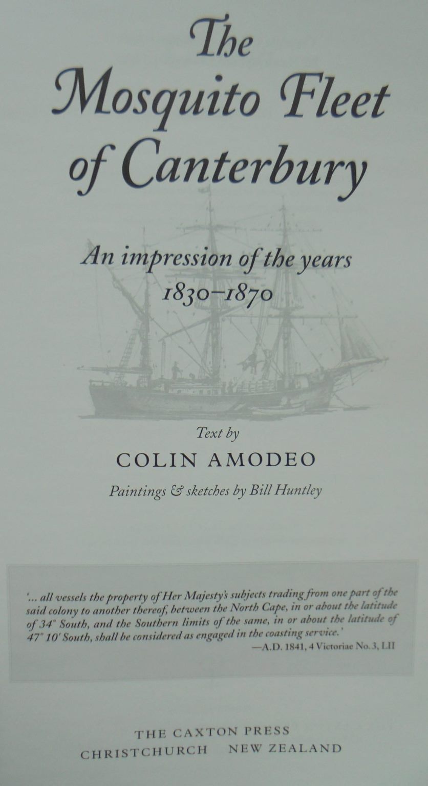 The Mosquito Fleet of Canterbury An Impression of the Years 1830-1870 By Colin Amodeo, Bill Huntley (Illustrated by).