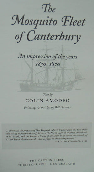 The Mosquito Fleet of Canterbury An Impression of the Years 1830-1870 By Colin Amodeo, Bill Huntley (Illustrated by).