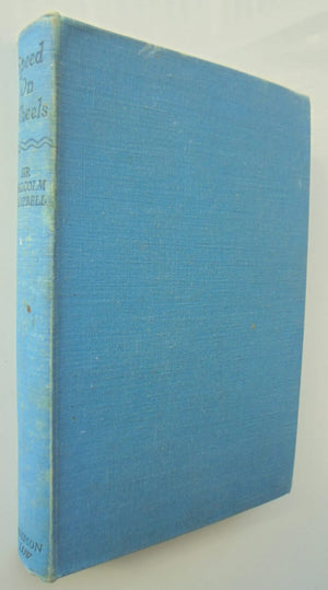 Speed on Wheels. First Edition 1949. By Sir Malcolm Campbell