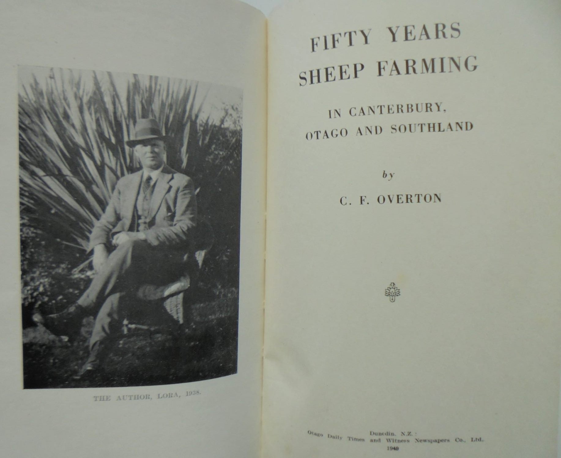 Fifty years of sheep Farming in Canterbury, Otago and Southland by C. F .Overton. 1949, First Edition. VERY SCARCE.