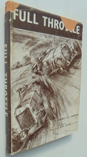 Full Throttle by Sir Henry Birkin. no date (circa 1946). SCARCE.