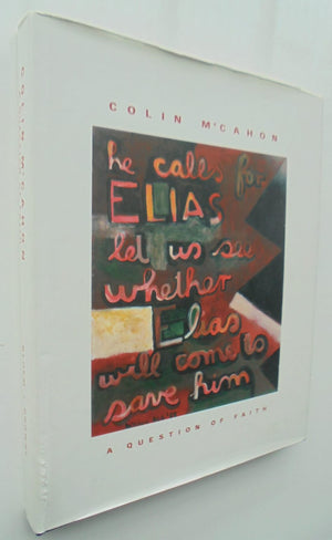 Colin McCahon A Question of Faith By M. Bloem, M. Browne. SCARCE.