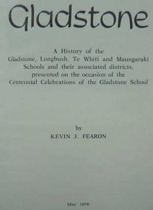 Gladstone, A History of Gladstone and Surrounding Districts. by Kevin J. Fearon.