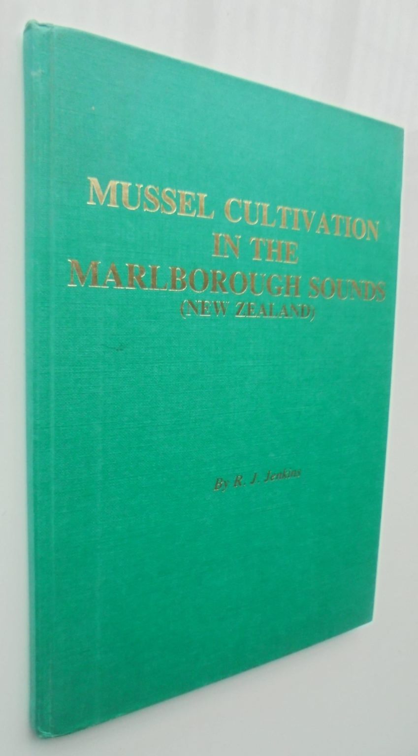 Mussel Cultivation in the Marlborough Sounds (New Zealand) by R. J. Jenkins. VERY SCARCE.