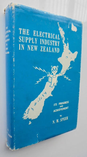 The Electrical Supply Industry in NZ Its progress and achievement. VERY SCARCE.