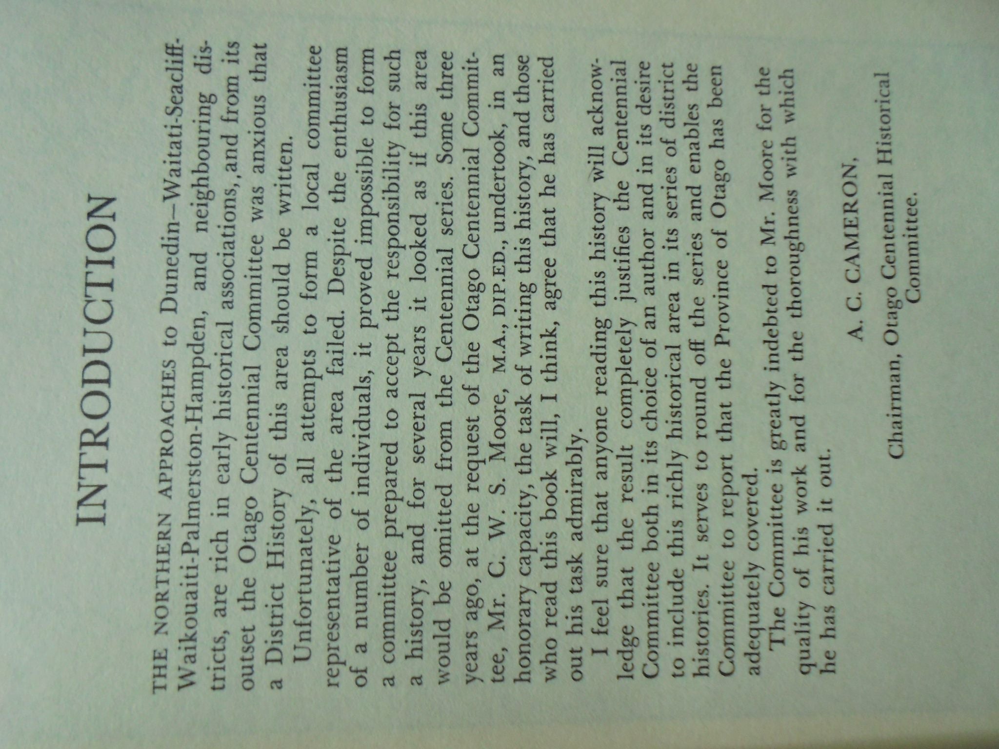 Northern Approaches: A History of Waitati, Waikouaiti, Palmerston, Dunback, Moeraki, Hampden and Surrounding Districts by C.W.S. Moore.