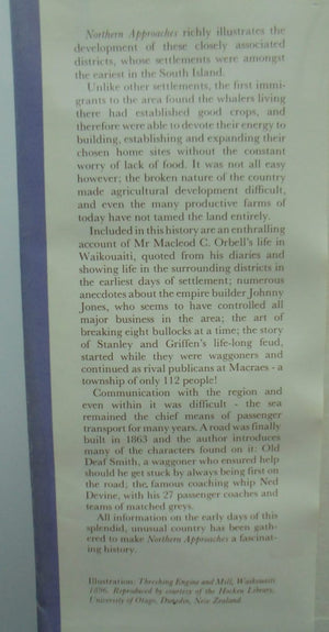 Northern Approaches: A History of Waitati, Waikouaiti, Palmerston, Dunback, Moeraki, Hampden and Surrounding Districts by C.W.S. Moore.