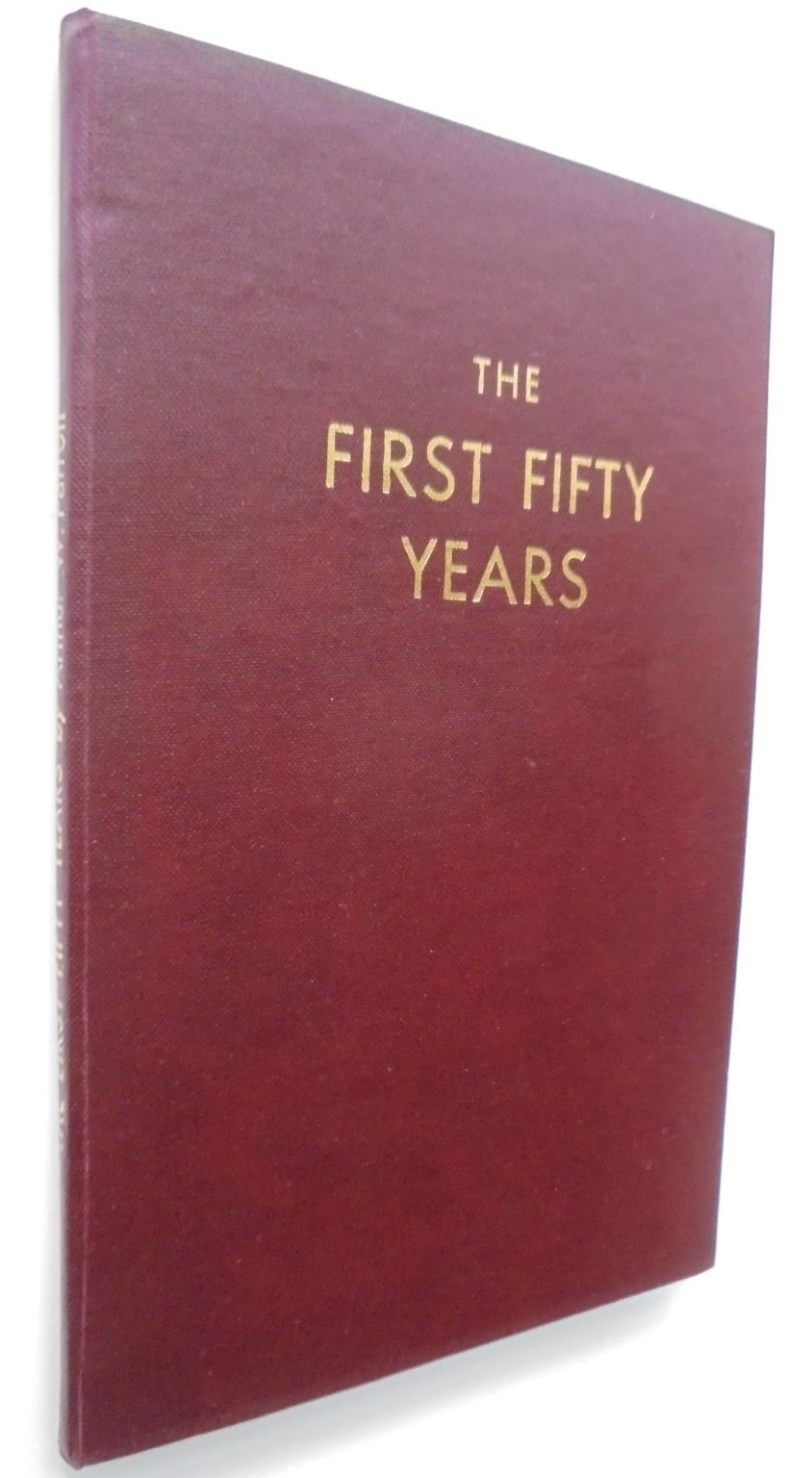 The First Fifty Years : a history of the Nelson Freezing Company Limited SIGNED by Arthur W. Parrott.