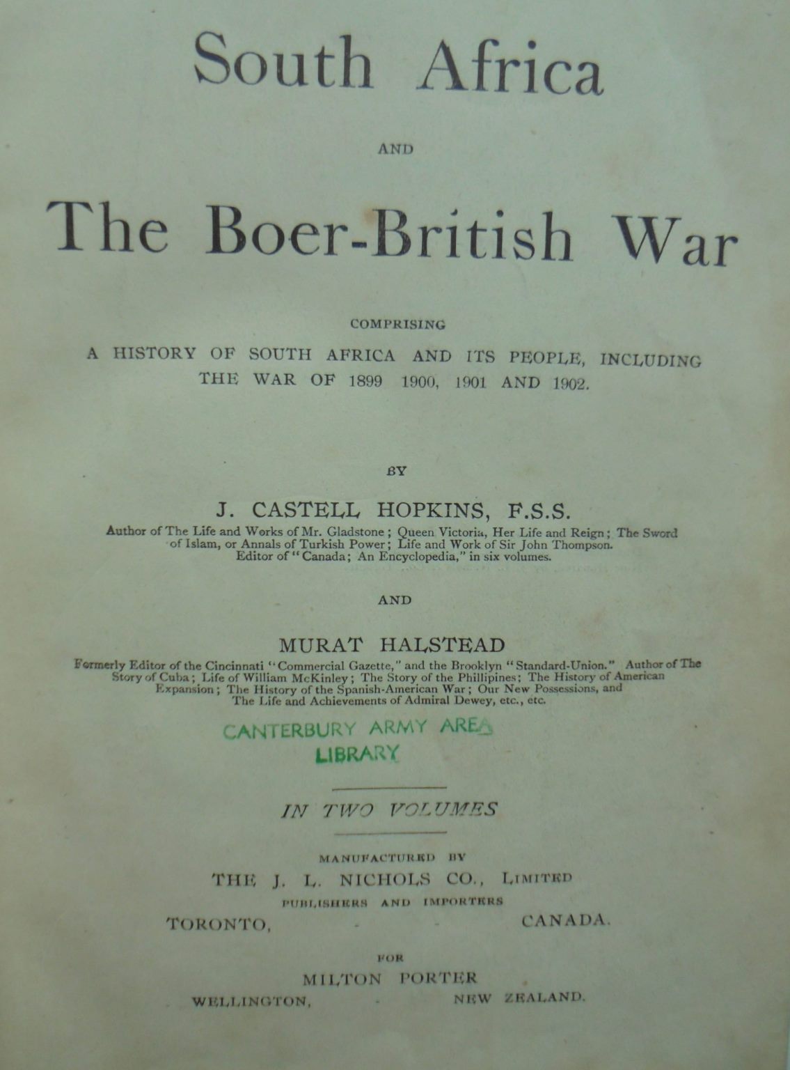 South Africa and the Boer-British War Comprising a History of South Africa and Its People Including the War of 1899, 1900, 1901, and 1902 by J Castell Hopkins and Murat Halstead.