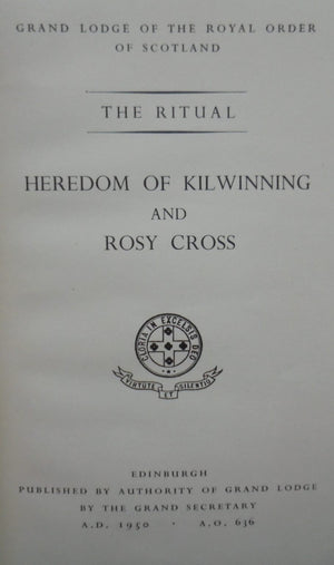 The Official Ritual Heredom of Kilwinning and Rosy Cross. By Freemasons.