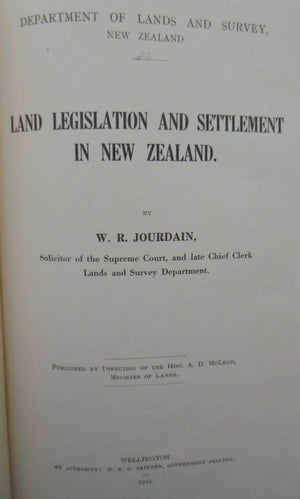 Land Legislation and Settlement in New Zealand by W.R. Jourdain.