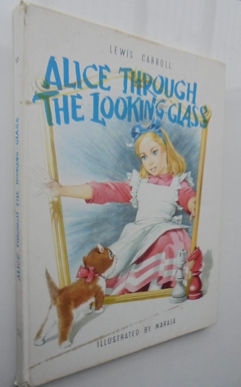 Alice through the looking glass (Splendour books no.10). by Lewis Carroll. Illustrated by Maraja.