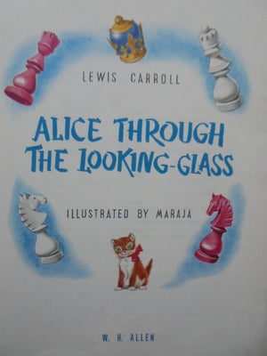 Alice through the looking glass (Splendour books no.10). by Lewis Carroll. Illustrated by Maraja.