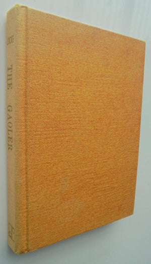 The Gaoler by Elsie Locke. first edition. SCARCE.