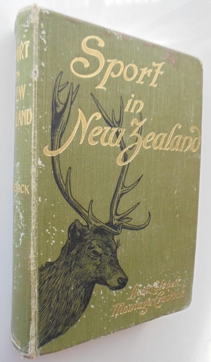 Sport in New Zealand by Lieut.-Col. Montagu Cradock. 1904. FIRST EDITION. VERY SCARCE.