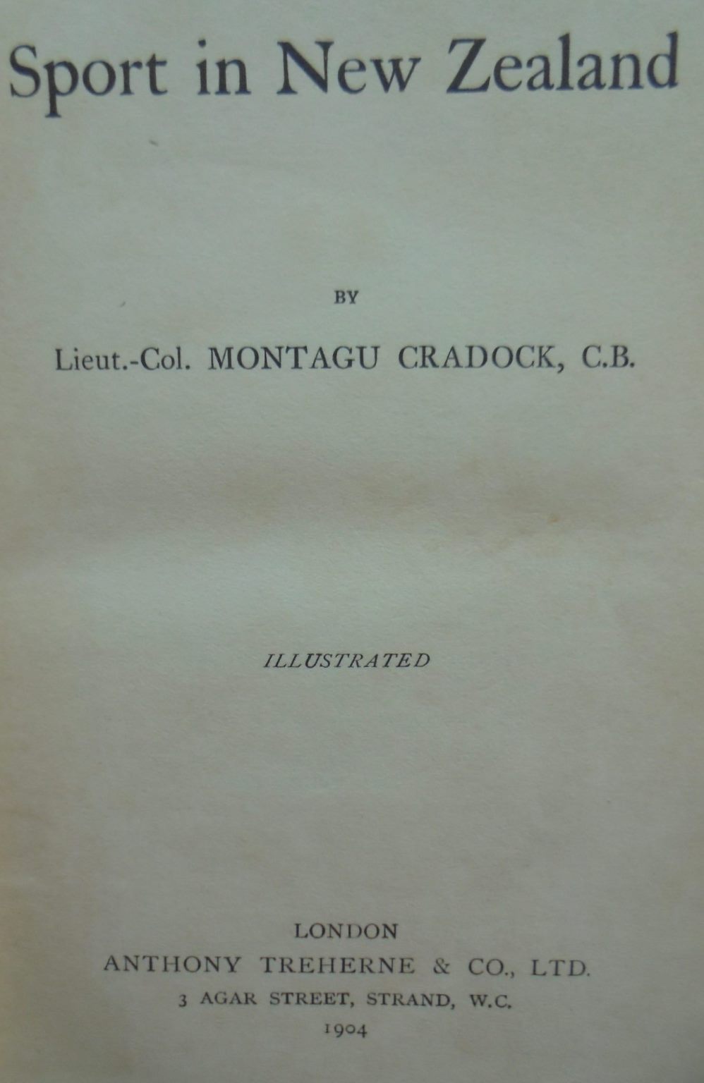 Sport in New Zealand by Lieut.-Col. Montagu Cradock. 1904. FIRST EDITION. VERY SCARCE.