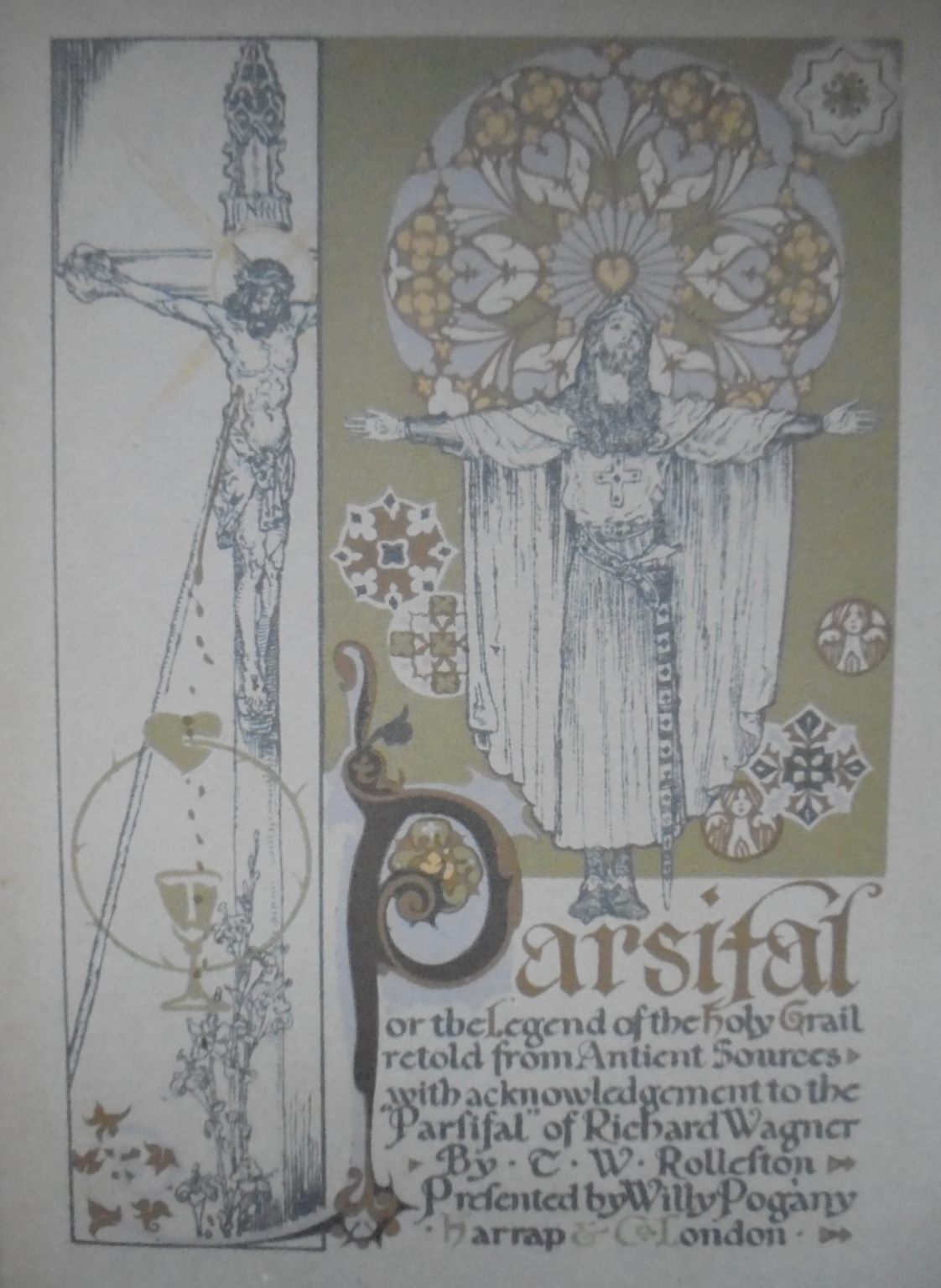 Parsifal Or the Legend of the Holy Grail Retold From Ancient Sources With Acknowledgement to the Parsifal of Richard Wagner. BY C. W Rolleston