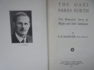 The Gael Fares Forth: The Romantic Story of Waipu and Sister Settlements. (1935) first edition