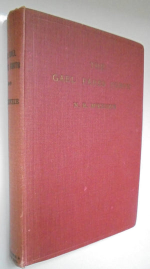 The Gael Fares Forth: The Romantic Story of Waipu and Sister Settlements. (1935) first edition