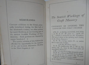 The Scottish Workings of Craft Masonry, Complete and Accurate. Comprising the Ceremonies of Opening and Closing in the Three Degrees.