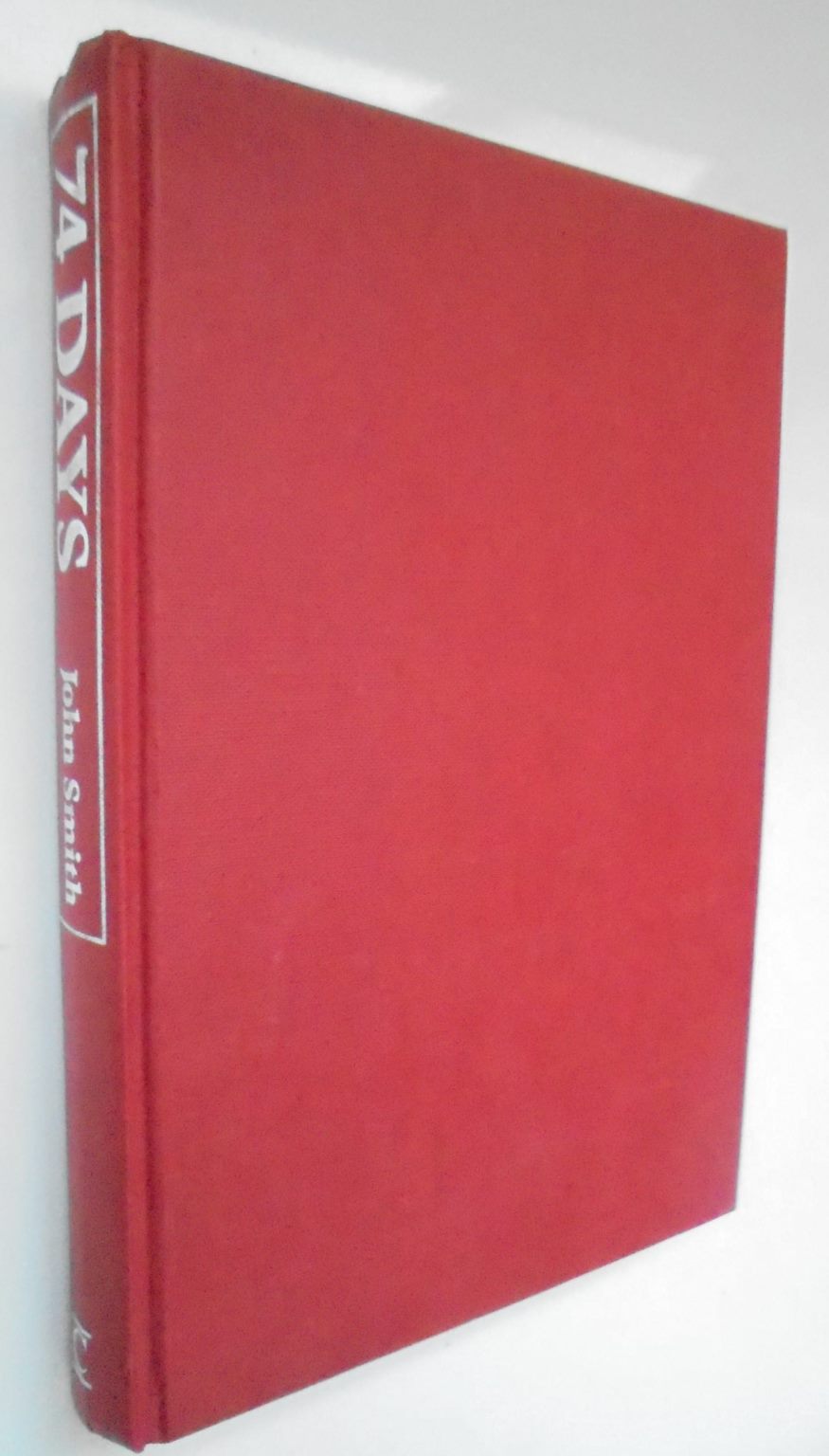 74 days. An islander's diary of the Falklands occupation by John Smith