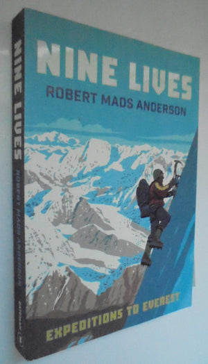 Nine Lives Expeditions To Everest By Robert Mads Anderson