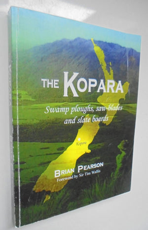 The Kopara Swamp Ploughs, Saw-blades and Slate Boards By Brian Pearson. SIGNED BY AUTHOR.