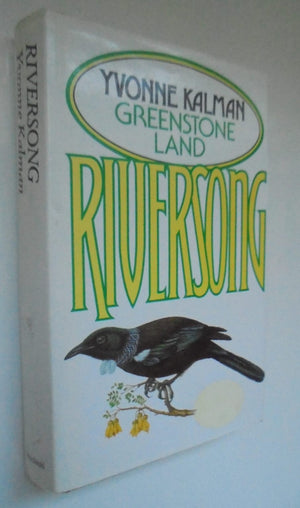 Greenstone Land & Riversong by Yvonne Kalman. A Saga of Early New Zealand. Hardback 1st editions