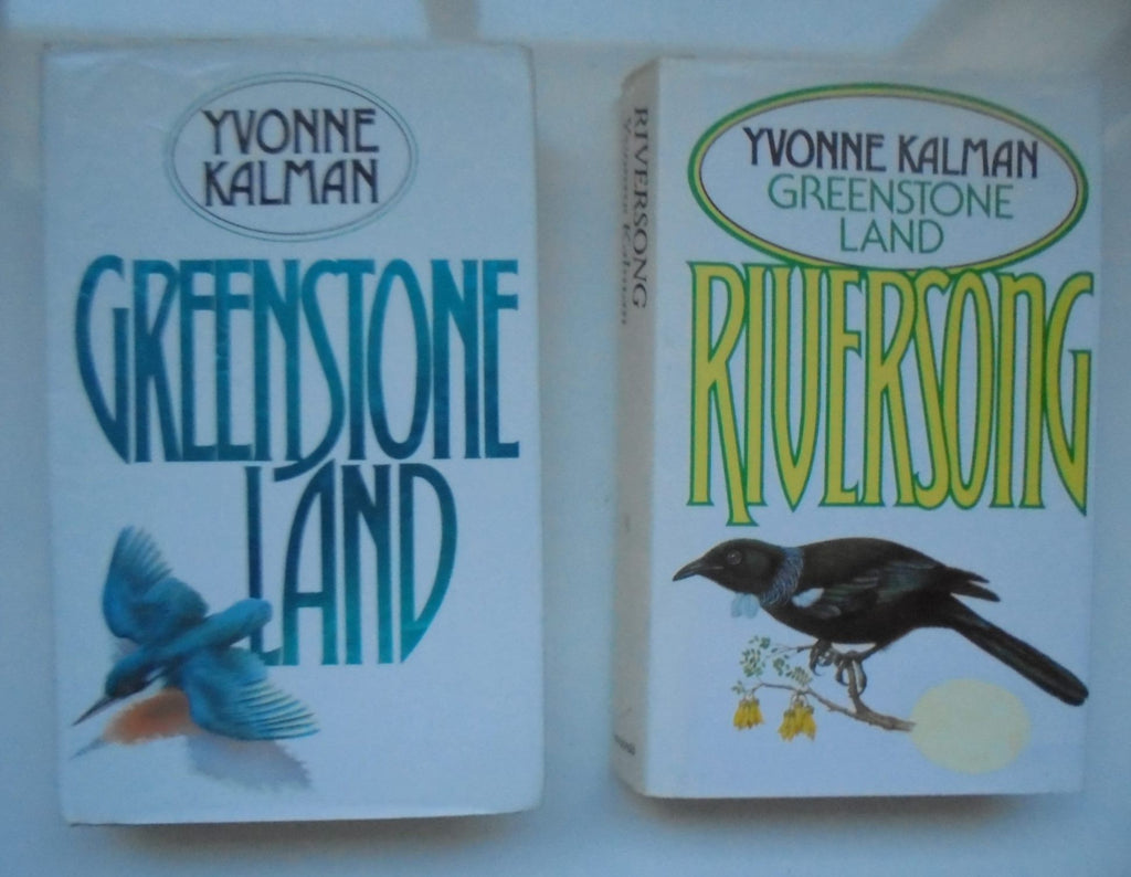 Greenstone Land & Riversong by Yvonne Kalman. A Saga of Early New Zealand. Hardback 1st editions