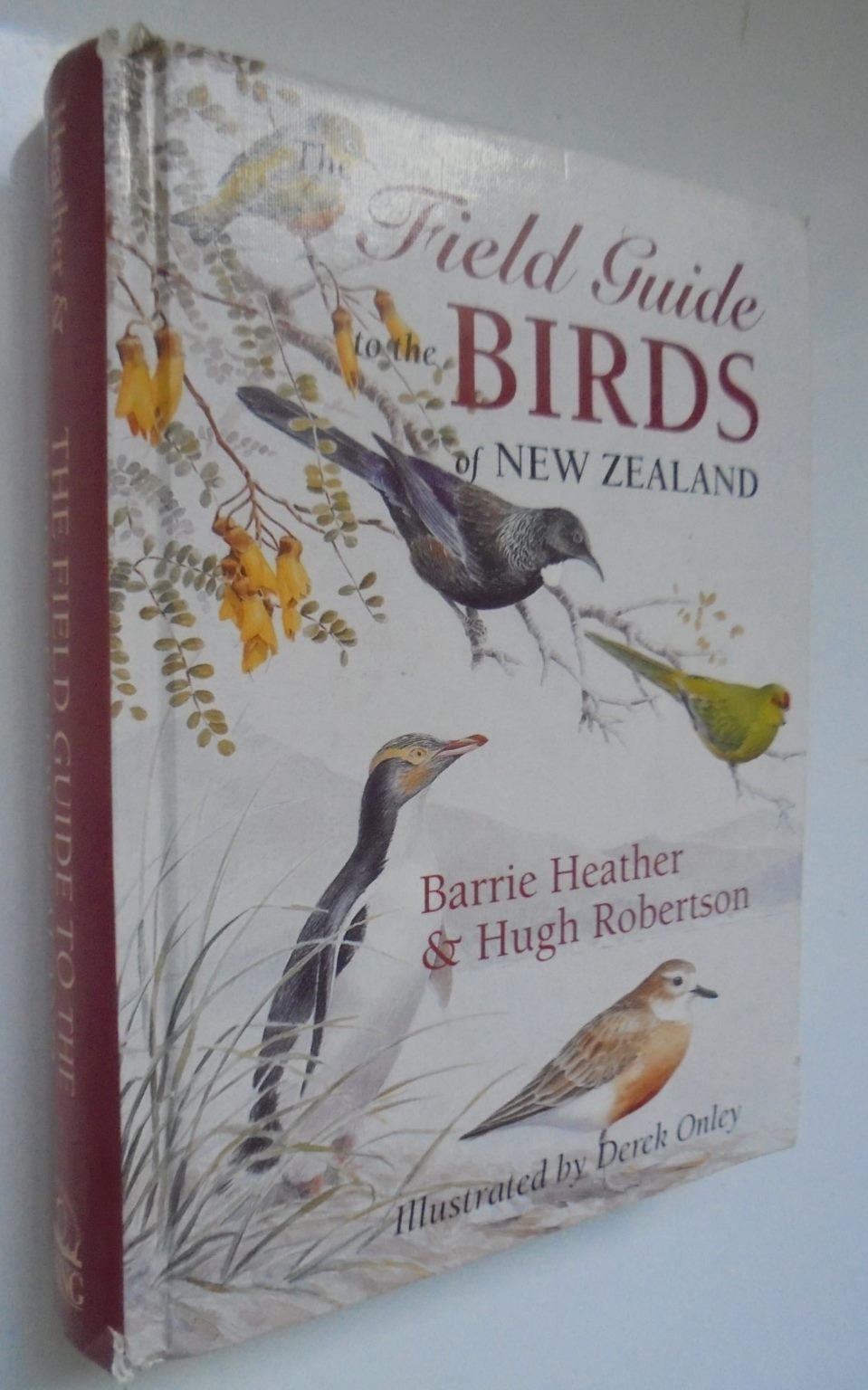 The Field Guide to the Birds of New Zealand. hardback 1st edition. By Barrie Heather and Hugh Robertson. Illustrated by Derek Onley