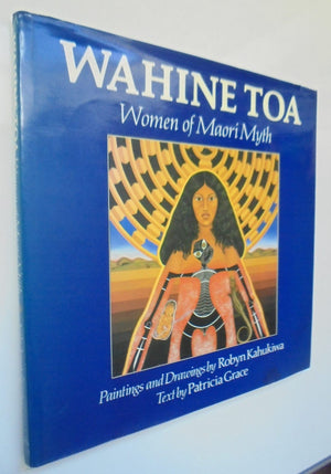 Wahine Toa Women of Maori Myth. HARDBACK with jacket (1984) VERY SCARCE. FIRST EDITION