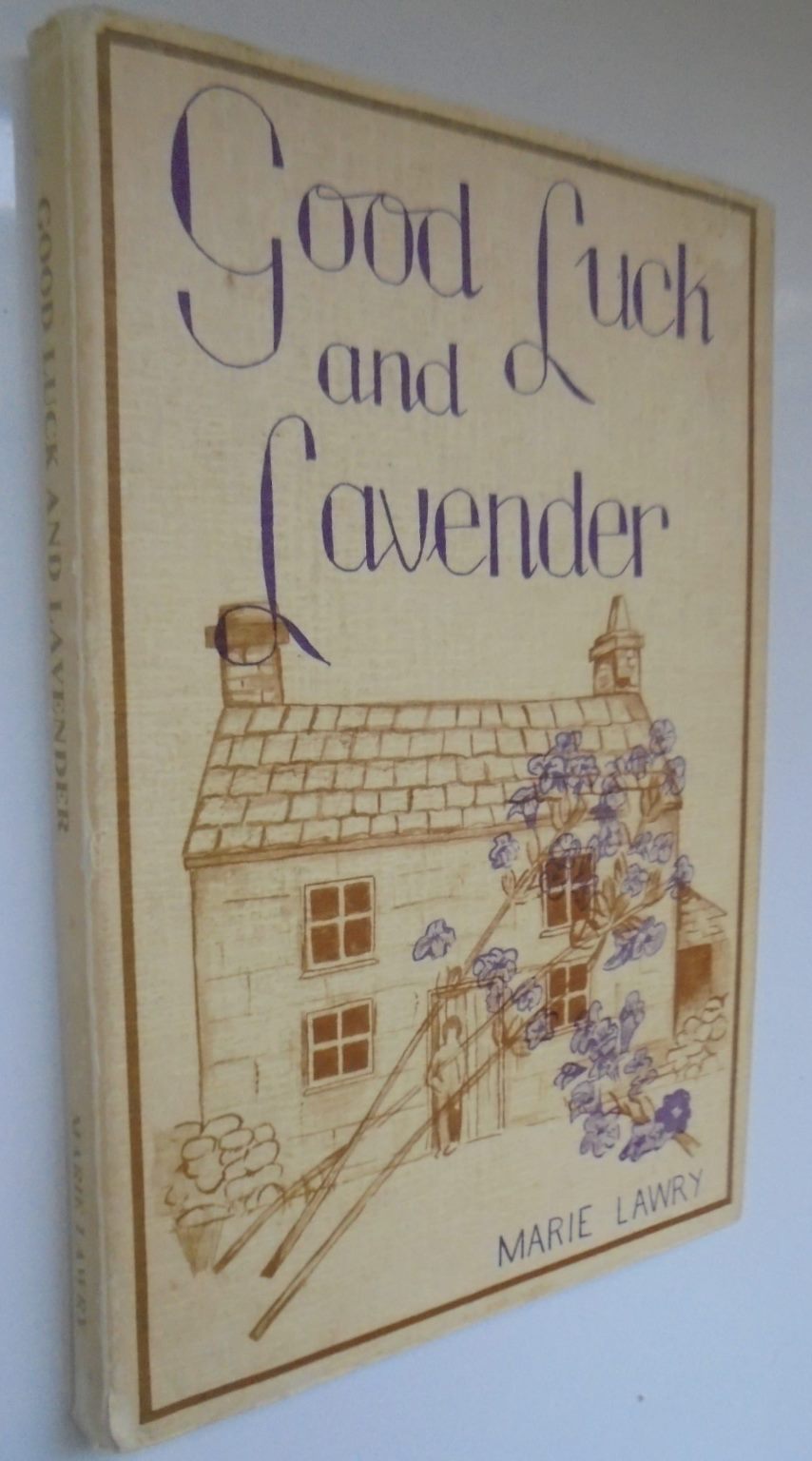 Good Luck and Lavender BY Marie Lawry SIGNED BY AUTHOR. SCARCE NZ FAMILY HISTORY.