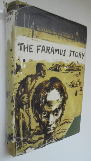 The Faramus Story Being the Experiences of Anthony Charles Faramus presented by Frank Owen with a foreword by Eddie Chapman.