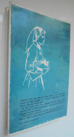 Growl You May But go You Must. Compiled By Sister Mary Damian SIGNED